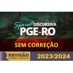 SPRINT DISCURSIVA PGE-RO SEM CORREÇÃO (Revisão PGE 2024)